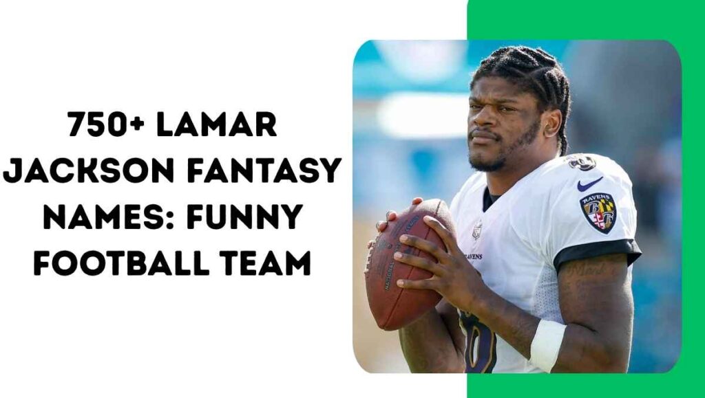 750+ Lamar Jackson Fantasy Names: Funny Football Team