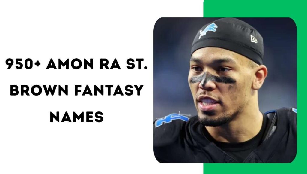 Amon Ra St. Brown Fantasy Names