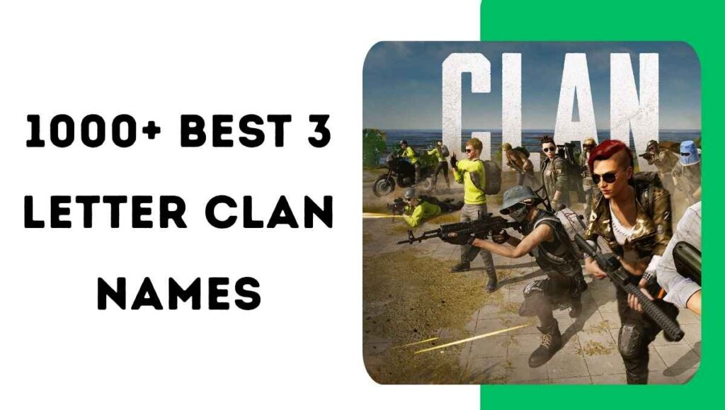 1000+ Best 3 Letter Clan Names: Unique, Creative & Cool Ideas For Games