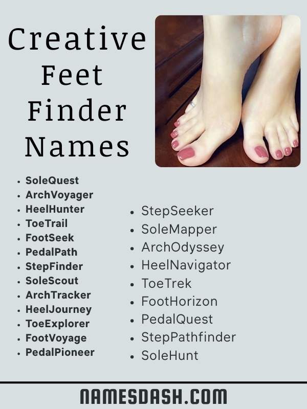 Creative Feet Finder Names