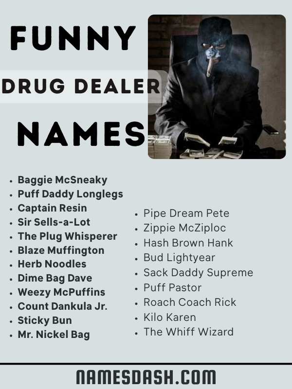 Funny Drug Dealer Names