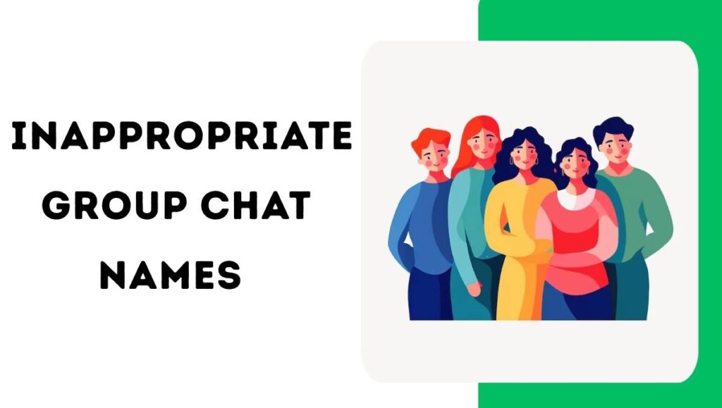 545 Inappropriate Group Chat Names to Laugh Out Loud