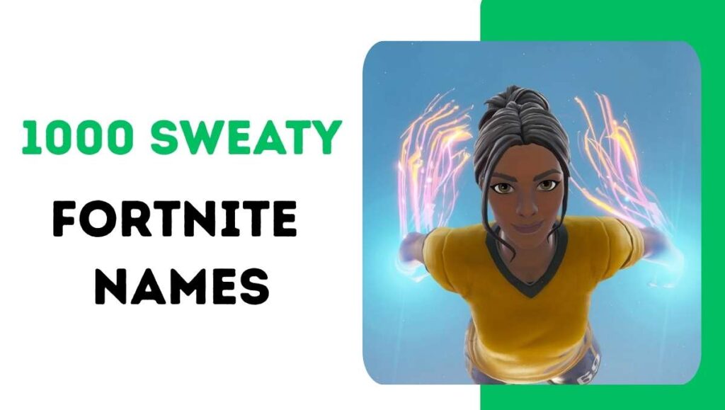 1000 Sweaty Fortnite Names: Short, Unique & Funny For Girls & Boys 2026