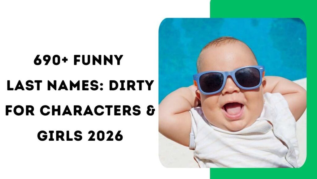 690 Funny Last Names: Dirty For Characters & Girls 2026