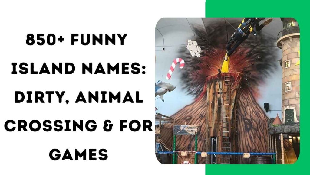 850+ Funny Island Names: Dirty, Animal Crossing & For Games