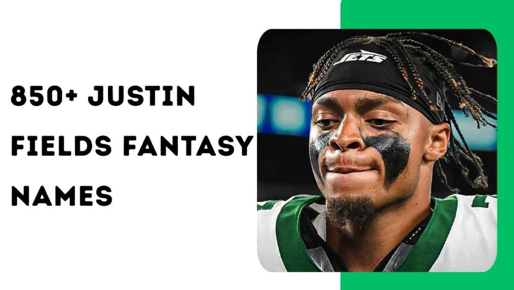 Justin Fields Fantasy Names