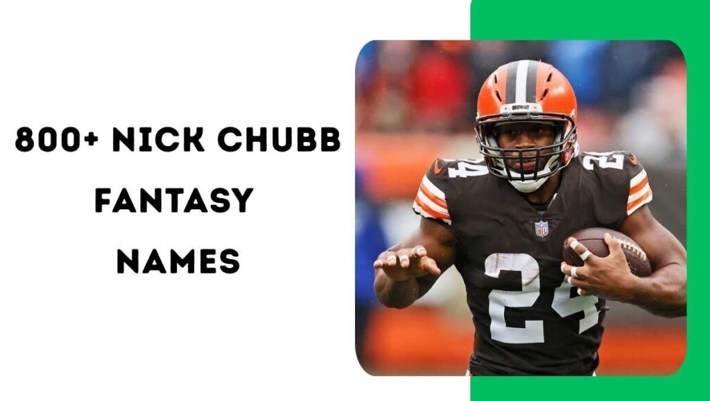 Nick Chubb Fantasy Names