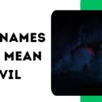 800+ Names That Mean Evil: Dark, Powerful, and Unique Ideas for Every Style