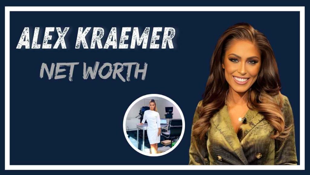 Alex Kraemer Net Worth