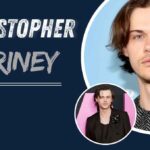 Christopher Briney Age, Height, Net Worth 2026