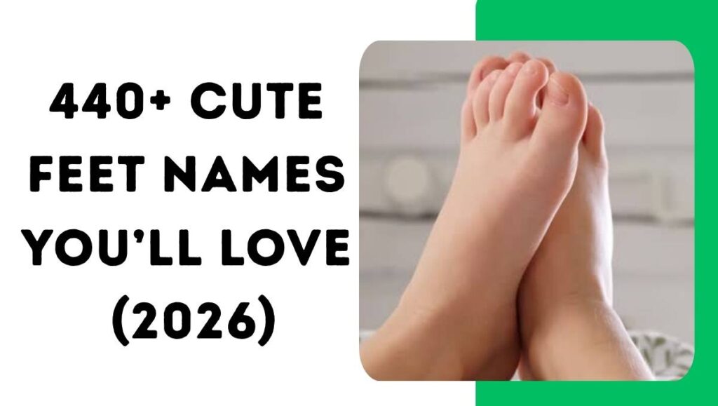 Cute Feet Names