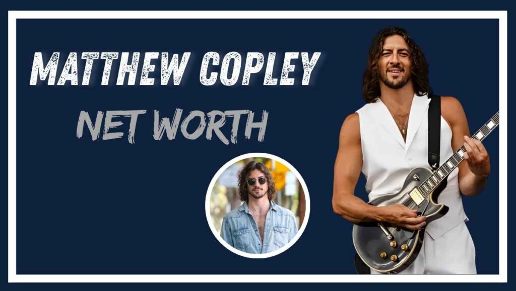Matthew Copley Net Worth