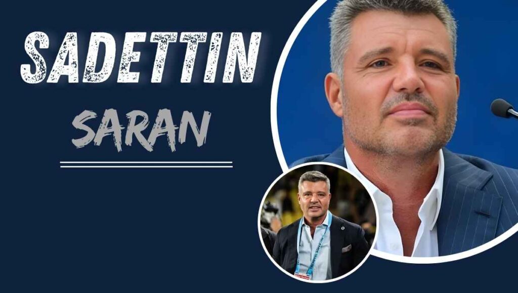 Sadettin Saran Net Worth Explained: Business Empire & Assets 2026