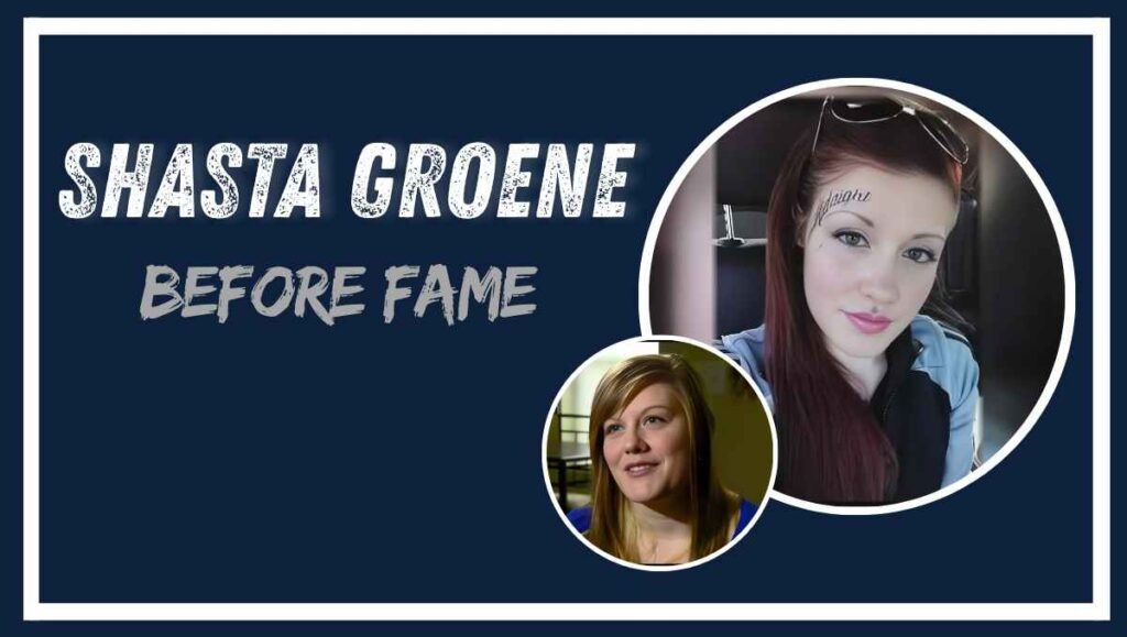 Shasta Groene Before Fame