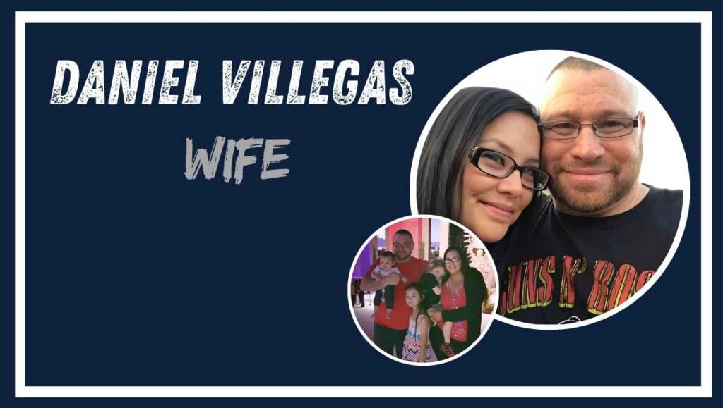 Daniel Villegas Wife