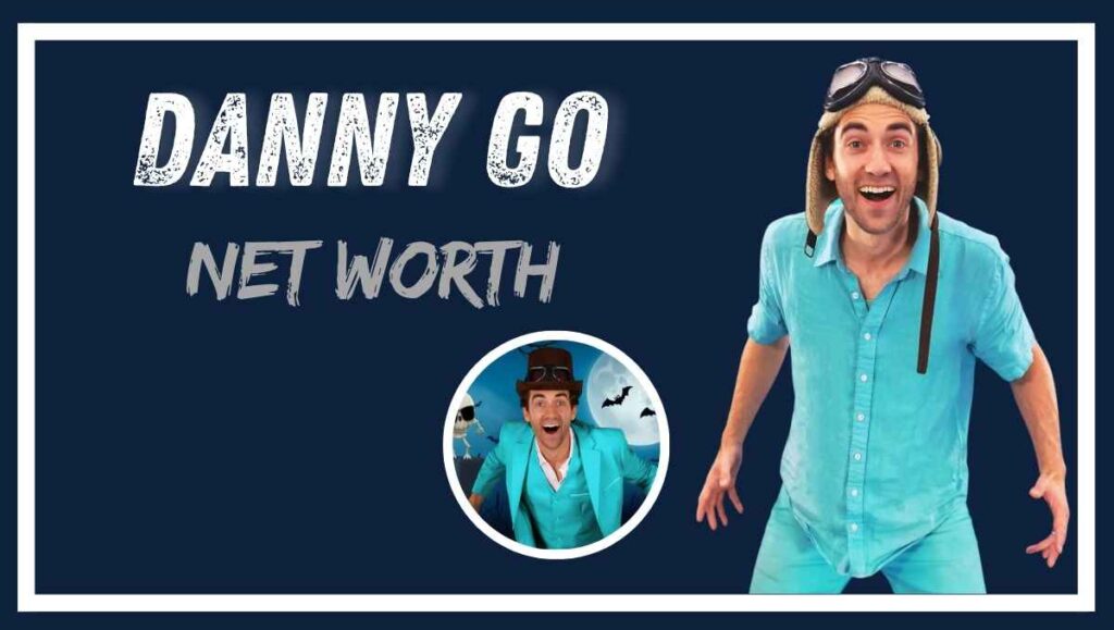 Danny Go Net Worth