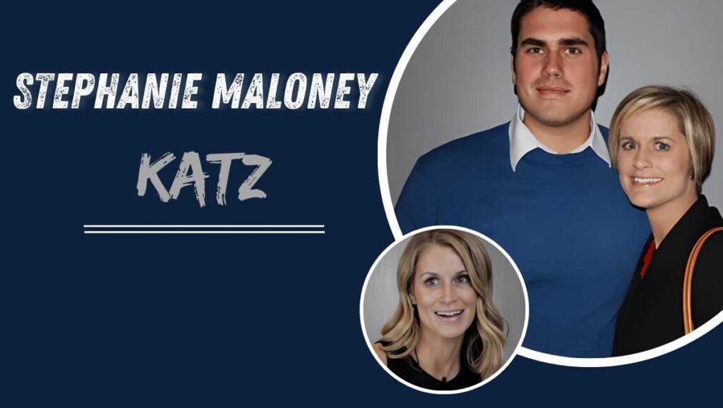 Stephanie Maloney Katz: The Woman Behind Dan Katz's Success Story
