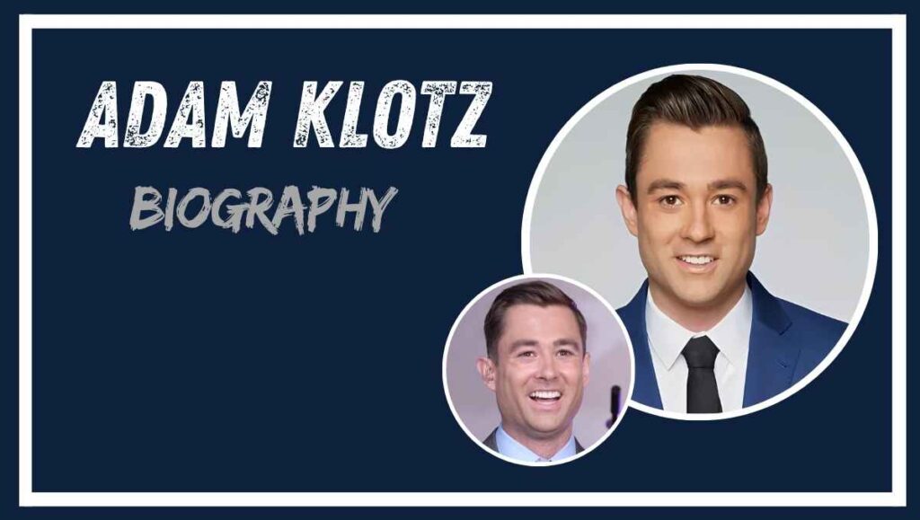 Adam Klotz Biography