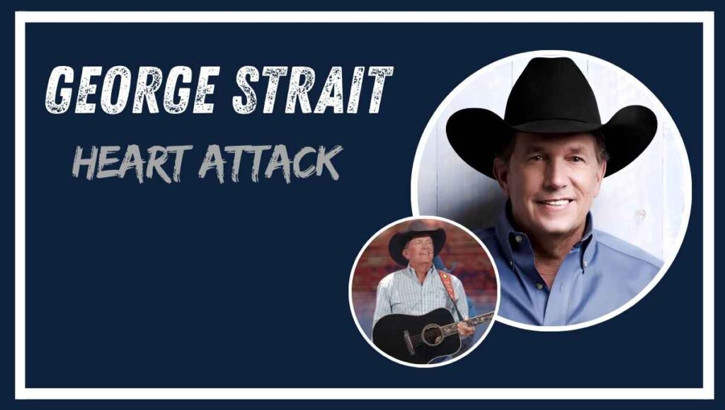 George Strait Heart Attack