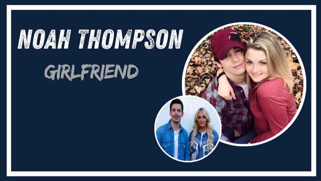Noah Thompson Girlfriend