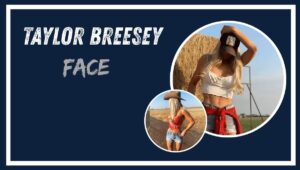 Taylor Breesey Face
